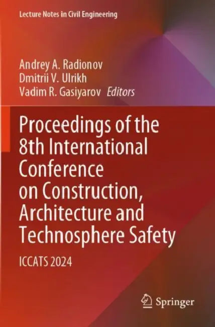 Proceedings of the 8th International Conference on Construction, Architecture and Technosphere Safety by Andrey A. Radionov