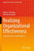 Realizing Organizational Effectiveness: Achieving Success and Resilience by Robert S. Fleming