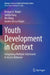 Youth Development in Context: Integrating Multiple Informants to Assess Behavior by Bridget A. Makol