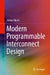 Modern Programmable Interconnect Design by Stefan Nikolic