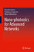 Nano-Photonics for Advanced Networks by Kiyoshi Asakawa