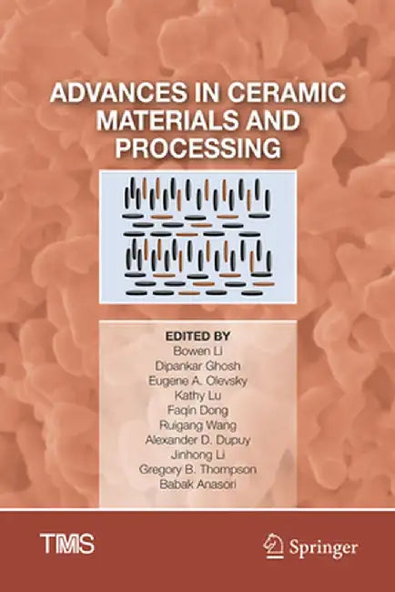 Advances in Ceramic Materials and Processing by Bowen Li