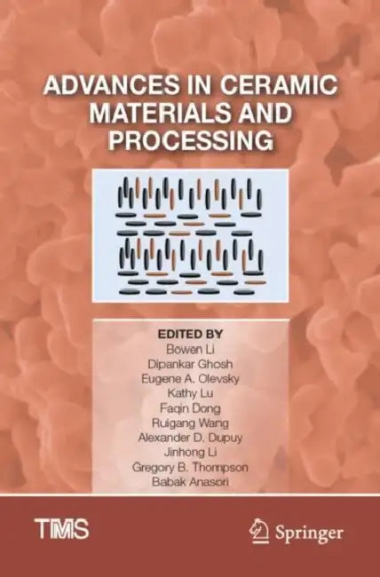 Advances in Ceramic Materials and Processing by Bowen Li