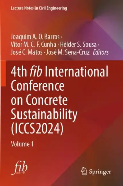 4th fib International Conference on Concrete Sustainability (ICCS2024) by Joaquim A. O. Barros