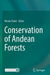 Conservation of Andean Forests by Nicola Clerici