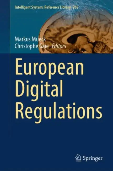 European Digital Regulations by Markus Mueck