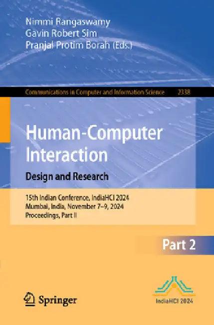 Human-Computer Interaction. Design and Research: 15th Indian Conference, Indiahci 2024, Mumbai, India, November 7-9, 2024, Proceedings, Part II by Nimmi Rangaswamy