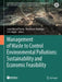 Management of Waste to Control Environmental Pollutions: Sustainability and Economic Feasibility by Javid Ahmad Parray