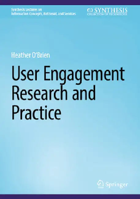 User Engagement Research and Practice by Heather O'Brien