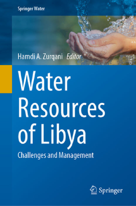 Water Resources of Libya: Challenges and Management by Hamdi A. Zurqani