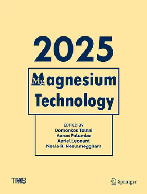 Magnesium Technology 2025 by Domonkos Tolnai, Aaron Palumbo, Aeriel Leonard