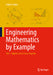 Engineering Mathematics by Example: Vol. I: Algebra and Linear Algebra by Robert Sobot