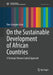 On the Sustainable Development of African Countries: A Strategic Human Capital Approach by Ebes Aziegbe-Esho