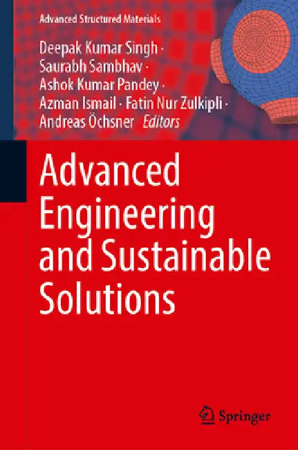 Advanced Engineering and Sustainable Solutions by Deepak Kumar Singh