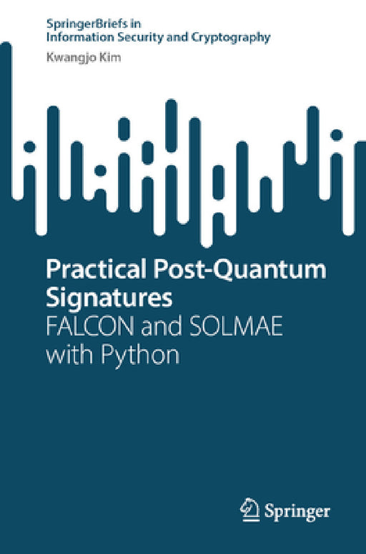 Practical Post-Quantum Signatures: Falcon and Solmae with Python by Kwangjo Kim