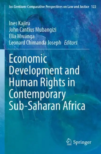 Economic Development and Human Rights in Contemporary Sub-Saharan Africa by Ines Kajiru
