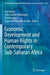 Economic Development and Human Rights in Contemporary Sub-Saharan Africa by Ines Kajiru