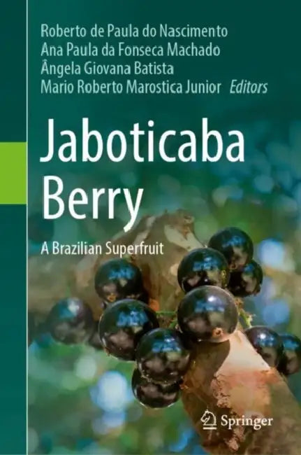 Jaboticaba Berry: A Brazilian Superfruit by Roberto de Paula Do Nascimento