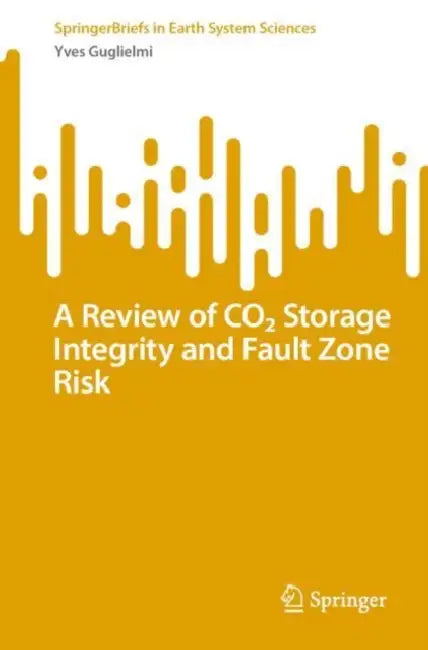 A Review of CO₂ Storage Integrity and Fault Zone Risk by Yves Guglielmi