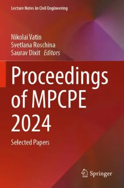Proceedings of Mpcpe 2024: Selected Papers by Nikolai Vatin