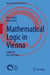 Mathematical Logic in Vienna by Jan Von Plato