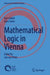 Mathematical Logic in Vienna by Jan Von Plato
