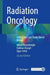 Radiation Oncology: A McQ and Case Study-Based Review by Murat Beyzadeoglu
