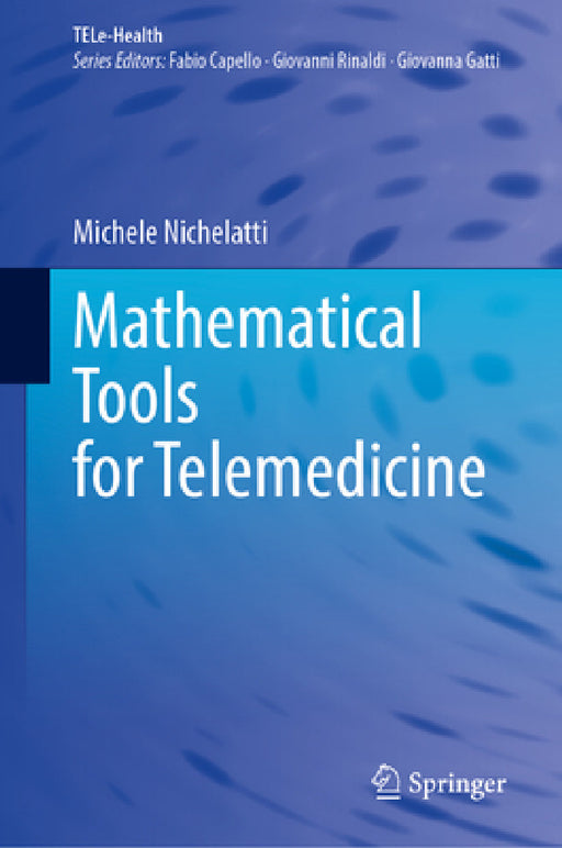 Mathematical Tools for Telemedicine by Michele Nichelatti
