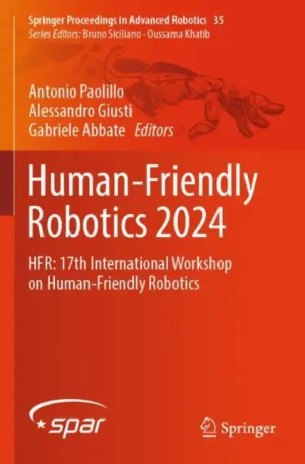 Human-Friendly Robotics 2024 by Antonio Paolillo
