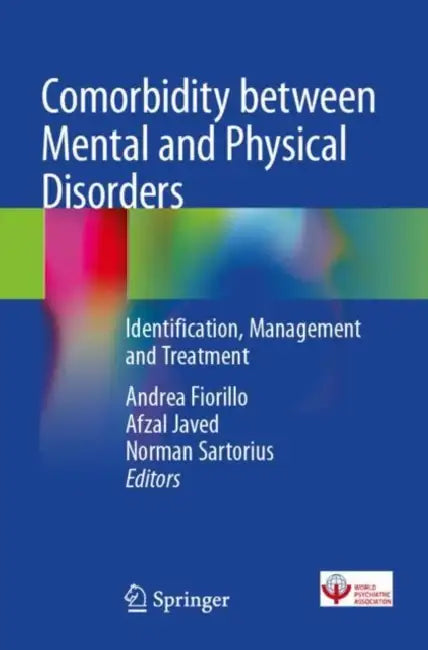 Comorbidity Between Mental and Physical Disorders: Identification, Management and Treatment by Andrea Fiorillo