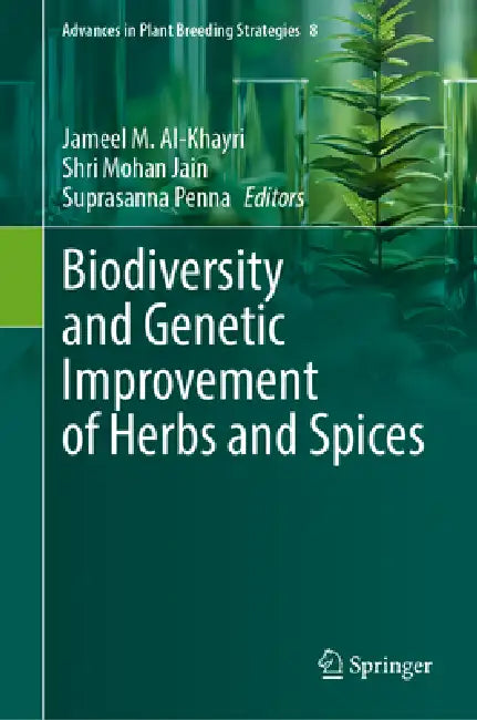 Biodiversity and Genetic Improvement of Herbs and Spices by Jameel M. Al-Khayri, Shri Mohan Jain, Suprasanna Penna
