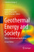 Geothermal Energy and Society: Theory, Methods and Applications by Adele Manzella