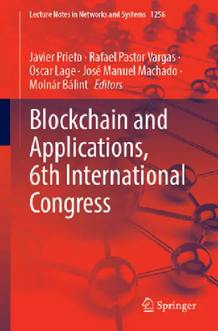 Blockchain and Applications, 6th International Congress by Javier Prieto