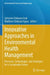 Innovative Approaches in Environmental Health Management: Processes, Technologies, and Strategies for a Sustainable Future by Sylvester Chibueze Izah