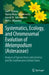 Systematics, Ecology, and Chromosomal Evolution of Melampodium: Analysis of Species from Latin America and the Southwestern United States by Tod F. Stuessy