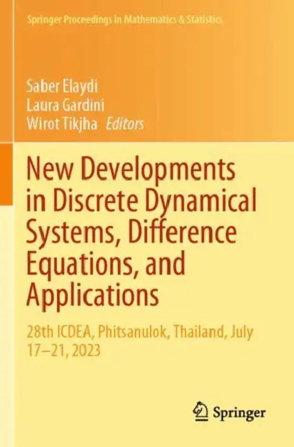 New Developments in Discrete Dynamical Systems, Difference Equations, and Applications by Saber Elaydi