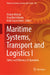 Maritime Systems, Transport and Logistics I: Safety and Efficiency of Operation by Oleksiy Melnyk