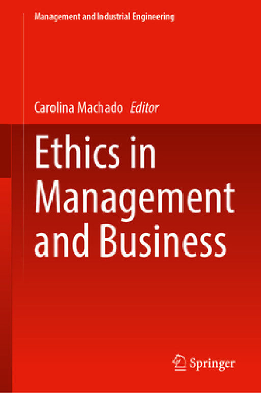 Ethics in Management and Business by Carolina Machado