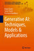 Generative Ai: Techniques, Models and Applications by Rajan Gupta