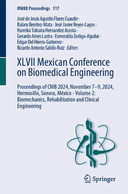 XLVII Mexican Conference on Biomedical Engineering: Proceedings of Cnib 2024, November 7-9, 2024, Hermosillo, Sonora, México - Volume 2: Biomechanics, by José de Jesús Agustín Flores Cuautle