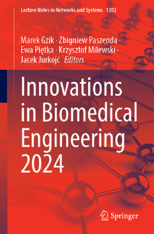 Innovations in Biomedical Engineering 2024 by Marek Gzik, Zbigniew Paszenda, Ewa Piętka