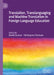 Translation, Translanguaging and Machine Translation in Foreign Language Education by David Coulson