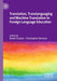 Translation, Translanguaging and Machine Translation in Foreign Language Education by David Coulson
