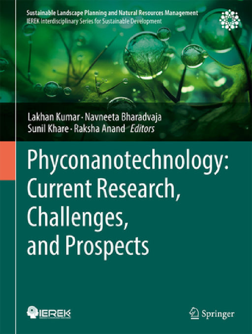 Phyconanotechnology: Current Research, Challenges, and Prospects by Lakhan Kumar, Navneeta Bharadvaja, Sunil Khare