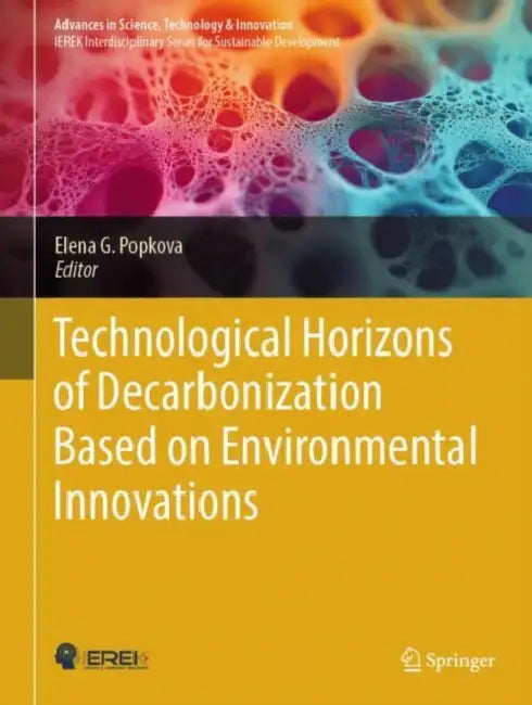 Technological Horizons of Decarbonization Based on Environmental Innovations by Elena G. Popkova