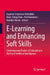 E-Learning and Enhancing Soft Skills: Contemporary Models of Education in the Era of Artificial Intelligence by Eugenia Smyrnova-Trybulska, Nian-Shing Chen, Piet Kommers