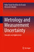 Metrology and Measurement Uncertainty: Concepts and Applications by Pedro Paulo Novellino Do Rosario, Alexandre Mendes
