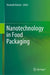 Nanotechnology in Food Packaging by Awanish Kumar