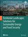 Territorial Landscapes Solutions for Sustainable Energy and Food Security by Mourad Amer