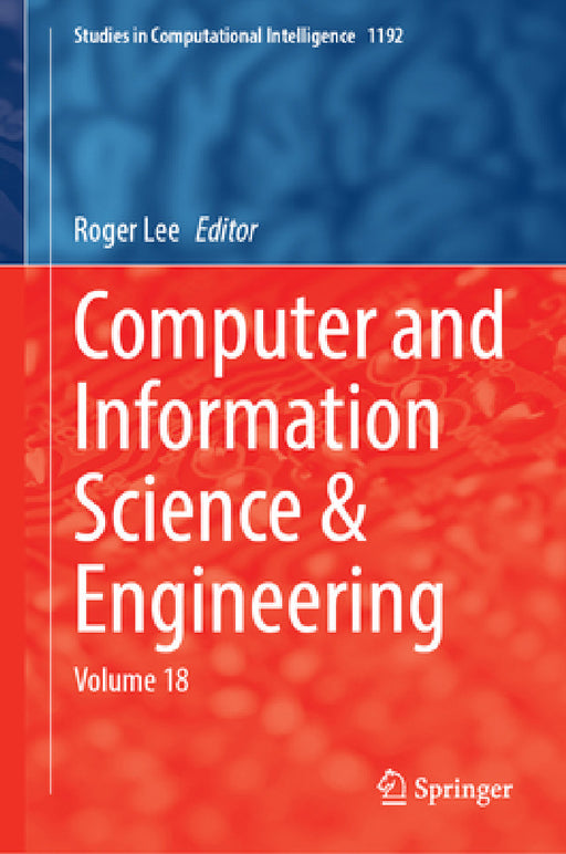 Computer and Information Science and Engineering: Volume 18 by Roger Lee